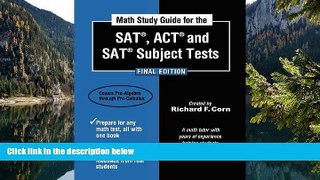 Online Richard F Corn Math Study Guide for the SAT, ACT and SAT Subject Tests -  Final Edition