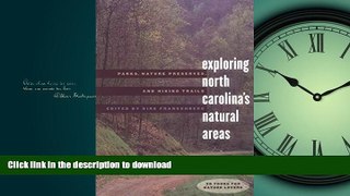 READ THE NEW BOOK Exploring North Carolina s Natural Areas: Parks, Nature Preserves, and Hiking