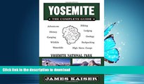 EBOOK ONLINE Yosemite: The Complete Guide: Yosemite National Park (Yosemite the Complete Guide to