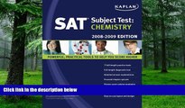 Best Price Kaplan SAT Subject Test: Chemistry, 2008-2009 Edition (Kaplan SAT Subject Tests: