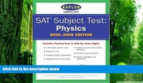 Best Price SAT Subject Tests: Physics 2005-2006 (Kaplan SAT Subject Tests: Physics) Kaplan For