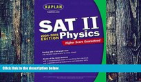 Best Price Kaplan SAT II: Physics 2004-2005 (Kaplan SAT Subject Tests: Physics) Kaplan For Kindle