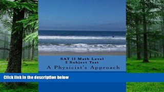Price SAT II Math Level 2C Subject Test - A Physicist s Approach (Volume 1) Dr. David L.