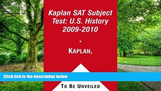 Best Price Kaplan SAT Subject Test: U.S. History 2009-2010 Kaplan For Kindle