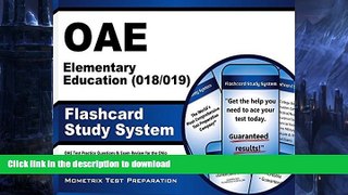 READ THE NEW BOOK OAE Elementary Education (018/019) Flashcard Study System: OAE Test Practice
