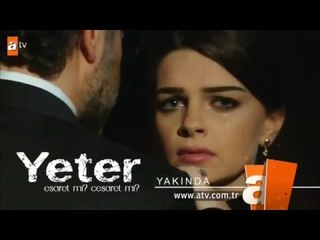 Yeter - Teaser (Yakında Atv'de)