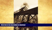 FAVORITE BOOK  Boston    Maine in the 20th Century (Images  of   Rail) FULL ONLINE