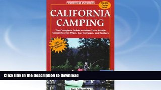 FAVORITE BOOK  California Camping: The Complete Guide to More Than 50,000 Campsites for Tenters,