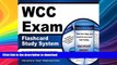 READ THE NEW BOOK WCC Exam Flashcard Study System: WCC Test Practice Questions   Review for the