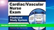 READ THE NEW BOOK Cardiac/Vascular Nurse Exam Flashcard Study System: Cardiac/Vascular Nurse Test