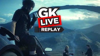 Final Fantasy XV - GK Live