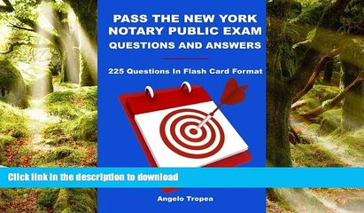 READ THE NEW BOOK Pass The New York Notary Public Exam Questions And Answers: 225 Questions In