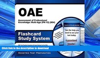 READ THE NEW BOOK OAE Assessment of Professional Knowledge: Multi-Age (PK-12) (004) Flashcard