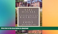 READ  Safe Houses and the Underground Railroad in East Central Ohio  PDF ONLINE