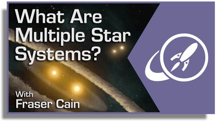 What Are Multiple Star Systems?