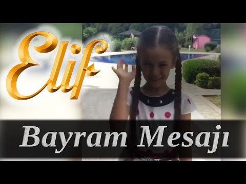 Elif Dizisi / İsabella Damla Güvenilir-Bayramınız Kutlu Olsun