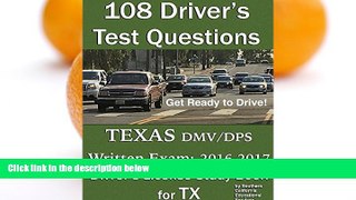 Pre Order 108 Driver s Test Questions for Texas DMV/DPS Written Exam: Your 2016-2017 TX Driver s