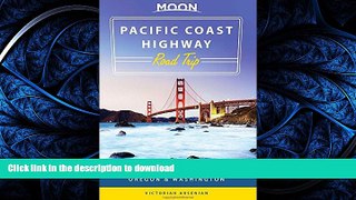 READ THE NEW BOOK Moon Pacific Coast Highway Road Trip: California, Oregon   Washington (Moon