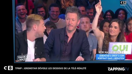 TPMP : Jeremstar dévoile les dessous de la télé-réalité