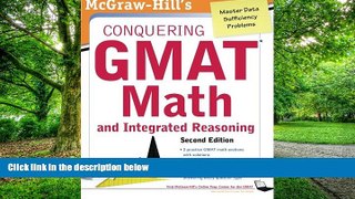 Price McGraw-Hills Conquering the GMAT Math and Integrated Reasoning, 2nd Edition Robert E. Moyer