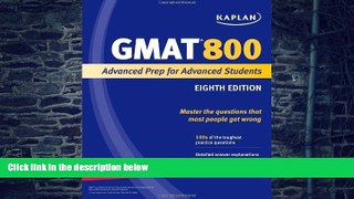 Best Price Kaplan GMAT 800: Advanced Prep for Advanced Students (Perfect Score Series) Kaplan On