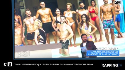 TPMP : Jeremstar évoque le faible salaire des candidats de Secret Story 10