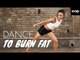Work Out: Dance to Burn Fat | Danielle Peazer