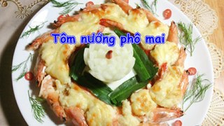 Cách làm Tôm nướng phô mai