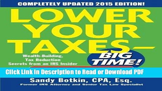 Read Lower Your Taxes - BIG TIME! 2015 Edition: Wealth Building, Tax Reduction Secrets from an IRS