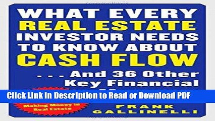 Read What Every Real Estate Investor Needs to Know about Cash Flow... And 36 Other Key Financial