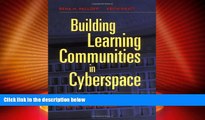 Price By Rena M. Palloff Building Learning Communities in Cyberspace: Effective Strategies for the