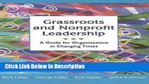 [Download] Grassroots and Nonprofit Leadership: A Guide for Organizations in Changing Times [Read]