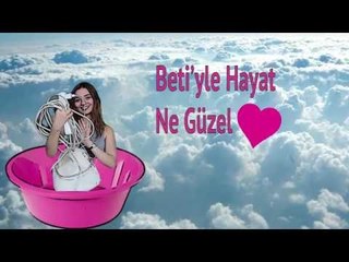 Beti'yle Hayat Ne Güzel - Işın Kılıcı