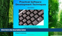 Pre Order Practical Software Development Techniques            3rd Edition: Tools and Techniques