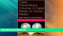 Price Cyber Vaccinations: Volumes 3 Cyber Attack on Social Media: Cyber Attack on Social Media Dr.