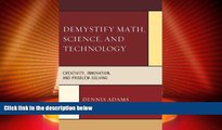 Best Price Demystify Math, Science, and Technology: Creativity, Innovation, and Problem-Solving