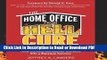 Download The Home Office From Hell Cure: Transform Your Underperforming, Time-Sucking Homebased