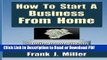 Read How To Start A Business From Home: 10 Proven Online Income Streams: The Ultimate Guide For