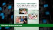 Best Price The Adult Learner s Companion: A Guide for the Adult College Student (Textbook-specific