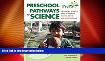 Best Price Preschool Pathways to Science (PrePS): Facilitating Scientific Ways of Thinking,