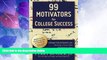 Price 99 Motivators for College Success Perry Binder J.D. For Kindle