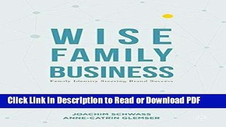 Read Wise Family Business: Family Identity Steering Brand Success (Creativity, Education and the
