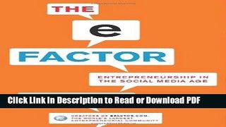 Read The E-Factor: Entrepreneurship in the Social Media Age Free Books