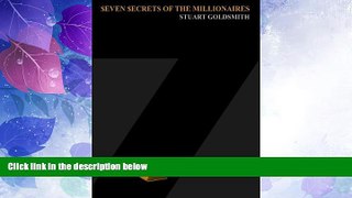 Best Price Seven Secrets of the Millionaires Stuart Goldsmith For Kindle