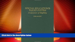 Price Special Education s Failed System: A Question of Eligibility Joel Macht On Audio