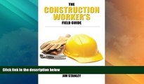 Best Price The Construction Workers Field Guide Jim Stanley On Audio
