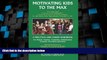 Best Price Motivating Kids To The Max: Motivating Kids to the Max Richard O Connell  Ed.D Ed.D On