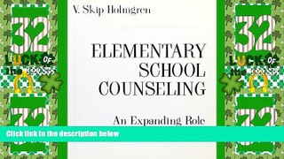 Price Elementary School Counseling: An Expanding Role V. Skip Holmgren For Kindle