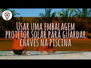 Fika Dika - Usar uma embalagem protetor solar para guardar chaves na piscina