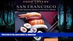 READ  Food Lovers  Guide toÂ® San Francisco: The Best Restaurants, Markets   Local Culinary